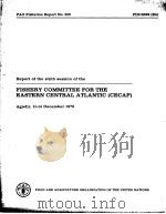 FAO FISHERIES REPORT NO.229  REPORT OF THE SIXTH SESSION OF THE FISHERY COMMITTEE FOR THE EASTERN CE     PDF电子版封面  9251009007   