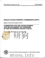 FAO FISHERIES REPORT NO.254  INDIAN OCEAN FISHERY COMMISSION（IOFC） REPORT OF THE FIRST SESSION OF TH     PDF电子版封面  9251010978   