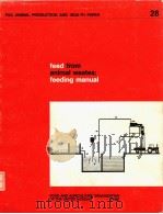 FEED FROM ANIMAL WASTES:FEEDINGH MANUAL     PDF电子版封面  9251011885  Z.O.MULLER 