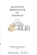 ACOUSTIC BEHAVIOUR OF ANIMALS   1963  PDF电子版封面    R.-G.BUSNEL 