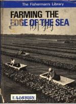 FARMING THE EDGE OF THE SEA     PDF电子版封面    E.S.IVERSEN 