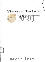 VIBRATION AND NOISE LEVELS IN SHIPS   1976  PDF电子版封面     