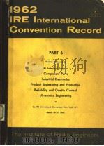 1962 IRE INTERNATIONAL CONVENTION RECORD  PART 6   1962  PDF电子版封面     