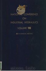 PROCEEDINGS OF THE NATIONAL CONFERENCE ON INDUSTRIAL HYDRAULICS  VOLUME  16     PDF电子版封面     