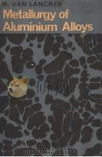 METALLURGY OF ALUMINIUM ALLOYS（ PDF版）