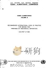 CODEX ALIMENTARIUS  VOLUME B  RECOMMENDED INTERNATIONAL CODE OF PRACTICE FOR MINCED FISH PREPARED BY（ PDF版）