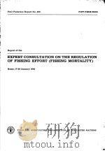 FAO FISHERIES REPORT NO.289  REPORT OF THE EXPERT CONSULTATION ON THE REGULATION OF FISHING EFFORT（F（ PDF版）