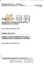 FAO FISHERIES REPORT NO.467-SUPPLEMENT PROCEEDINGS OF THE FAO EXPERT CONSULTATION ON FISH TECHNOLOGY     PDF电子版封面  9250033532   