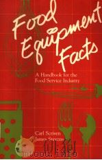 FOOD EQUIPMENT FACTS A HANDBOOK FOR THE FOOD SERVICE INDUSTRY     PDF电子版封面    CARL SCRIVEN & JAMES STEVENS 