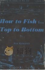 HOW TO FISH FROM TOP TO BOTTOM（ PDF版）