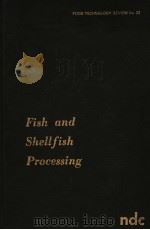 FISH AND SHELLFISH PROCESSING  FOOD TECHNOLOGY REVIEW NO.22（ PDF版）
