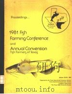 PROCEEDINGS OF THE 1981 FISH FARMING CONFERENCE AND ANNUAL CONVENTION FISH PARMERS OF TEXAS（ PDF版）