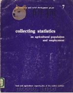 COLLECTING STATISTICS AGRICULTURAL POPULATION AND EMPLOYMENT     PDF电子版封面  9251006717   