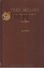 FEED MILLING AND ASSOCIATED SUBJECTS  SECOND EDRRION     PDF电子版封面    N.O.SIMMONS 