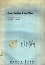 WATER RE-USE & THE CITIES     PDF电子版封面    E.KASPERSON AND JEANNE X.KASPE 