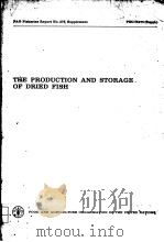 THE PRODUCTION AND STORAGE OF DRIED FISH     PDF电子版封面  9251013438  D.JAMES 