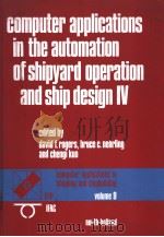 COMPUTER APPLICATIONS IN THE AUTOMATION OF SHIPYARD OPERATION AND SHIP DESIGN.IV     PDF电子版封面  0444864083  DAVID F.ROGERS  BRUCE C.NEHRLI 