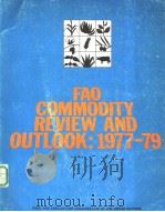 FAO COMMODITY REVIEW AND OULOOK  1977-1979     PDF电子版封面  9251007314   