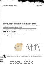 INDO-PACIFIC FISHERY COMMISSION(IPFC)  REPORT OF THE FIFTH SESSION OF THE WORKING PARTY ON FISH TECH     PDF电子版封面  9251013233   