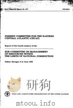 FISHERY COMMITTEE FOR THE EASTERN CENTRAL ATLANTIC(CECAF)  REPORT OF THE FOURTH SESSION OF THE SUB-C     PDF电子版封面  9251013217   