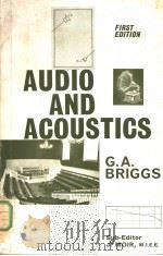AUDIO AND ACOUSTICS  FIRST EDITION     PDF电子版封面    G.A.BRIGGS  JAMES MOIR 