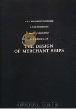 THE DESIGN OF MERCHANT SHIPS     PDF电子版封面    IR.E.M.NEUERBURG  IR.B.BURGHGR 