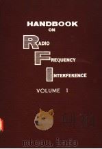 HANDBOOK ON RADIO FREQUENCY INTERFERENCE  VOLUME 1 FUNDAMENTALS OF ELECTROMAGNETIC INTERFERENCE     PDF电子版封面     