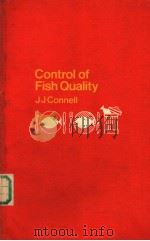 CONTROL OF FISH QUALITY     PDF电子版封面  0852380682  J J CONNELL BSC PHD 
