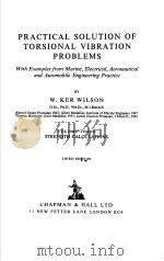 PRACTICAL SOLUTION OF TORSIONAL VIBRATION PROBLEMS  THIRD EDITION（ PDF版）