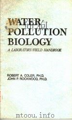 WATER POLLUTION BIOLOGY A LABORATORK/FIELD HANDBOOK（ PDF版）