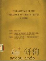 FUNDAMENTALS OF THE BEHAVIOUR OF SHIPS IN WAVES  PART 3-5     PDF电子版封面    G.VOSSERS 