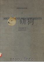 HANDBOOK OF MICROWAVE MEASUREMENTS  VOLUME Ⅱ     PDF电子版封面     