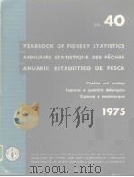 YEARBOOK OF FISHERY STATISTICS ANNUAIRE STATISTIQUE DES PECHES ANUARIO ESTADISTICO DE PESCA  VOL.40     PDF电子版封面     