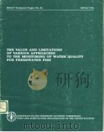 THE VALUE AND LIMITATIONS OF VARIOUS APPROACHES TO THE MONITORING OF WATER QUALITY FOR FRESHWATER FI     PDF电子版封面  9251006644   