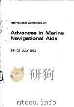 INTERNATIONAL CONFERENCE ON ADVANCES IN MARINE NAVIGATIONAL AIDS     PDF电子版封面     