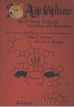 ZEO-AGRICULTURE USE OF NATURAL ZEOLITES IN AGRICULTURE AND AQUACULTURE     PDF电子版封面    WILSON G.POND AND FREDERICK A. 