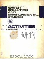 A CURRICULUM ACTIVITIES GUIDE TO WATER POLLUTION AND ENVIRONMENTAL STUDIES  ACTIVITIES VOLUME 1（ PDF版）