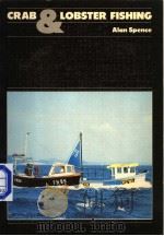 CRAB AND LOBSTER FISHING ALAN SPENCE     PDF电子版封面  0852381549   