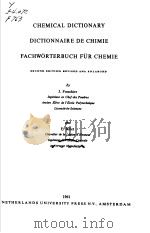 CHEMICAL DICTIONARY DICTIONNAIRE DE CHIMIE FACHWORTER BUCH FUR CHEMIE     PDF电子版封面    J.FOUCHIER AND F.BILLET 