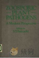 ZOOSPORIC PLANT PATHOGENS A MODERN PERSPECTIVE     PDF电子版封面  0121391809  S.T.BUCZACKI 