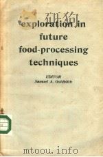 EXPLORATION IN FUTURE FOOD PROCESSING TECHNIQUES（ PDF版）