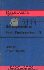 DEVELOPMENTS IN FOOD PRESERVATION 3     PDF电子版封面  0853343845  STUART THORNE 