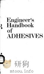 ENGINEER'S HANDBOOK OF ADHESIVES     PDF电子版封面  0853332282  D F AITKEN MA BLITT 