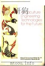 AQUACULTURE ENGINEERING TECHNOLOGIES FOR THE FUTURE     PDF电子版封面  0891169458   