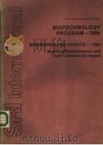 BIOTECHNOLOGY PROGRAM 1984 BIOTECHNOLOGY UPDATE 1984（ PDF版）