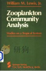 ZOOPLANKTON COMMUNITY ANALYSIS  STUDIES ON A TROPICAL SYSTEM     PDF电子版封面  0387904344   