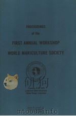 PROCEEDINGS OF THE FIRST ANNUAL WORKSHOP WORLD MARICULTURE SOCIETY     PDF电子版封面     