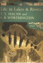LIFE IN LAKES & RIVERS     PDF电子版封面    T.T.MACAN AND E.B.WORTHINGTON 