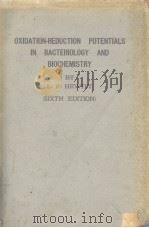 OXIDATION-REDUCTION POTENTIALS IN BACTERIOLOGY AND BIOCHEMISTRY     PDF电子版封面    L.F.HEWITT 