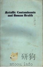 METALLIC CONTAMINANTS AND HUMAN HEALTH     PDF电子版封面    DOUGLAS H.K.LEE 